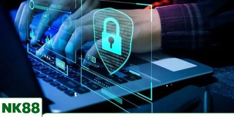 Chính sách bảo mật NK88 để bảo vệ dữ liệu người chơi